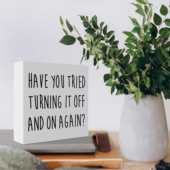 Funny Tech Support Gifts for Women Men, It Support Engineer Computer Programmer Christmas Birthday Gifts IT Office Cubicle Desk Decor Wooden Sign, Have You Tried Turning It off and on Again